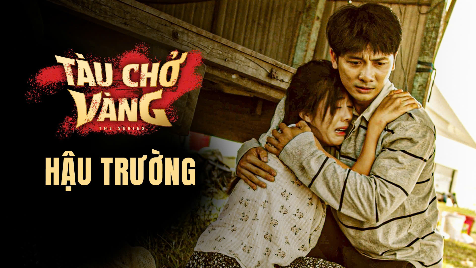 Hậu Trường - Tàu Chờ Vàng